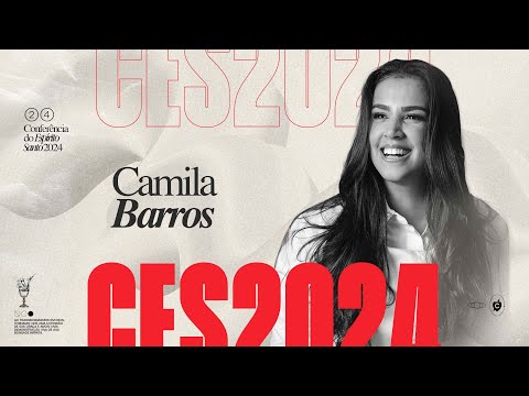 CONFERÊNCIA DO ESPÍRITO SANTO 2024 | CAMILA BARROS
