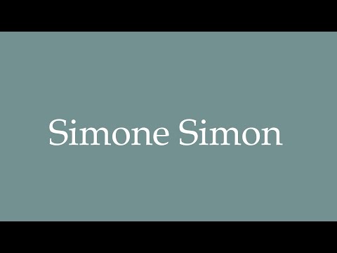 How to Pronounce ''Simone Simon'' Correctly in French
