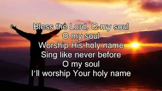💜💜💜BLESS THE LORD OH MY SOUL BY MATT REDMAN PLUS LYRICS !