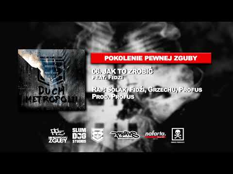 PPZ feat. Fidżi - Jak to Zrobić (prod. Profus)