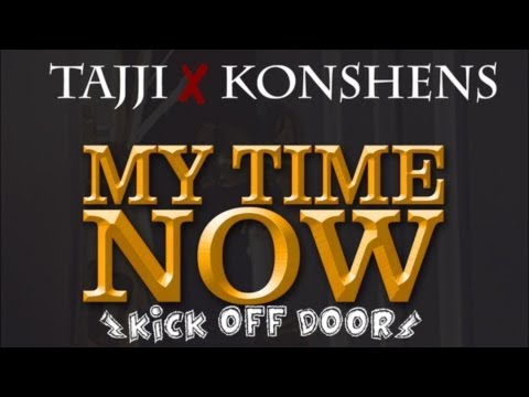 Tajji Ft. Konshens - My Time Now - Feb 2013