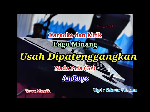 Karaoke Usah Dipatenggangkan Nada Pria (G#) An Roys