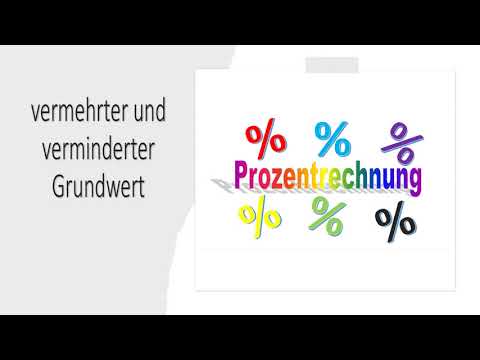 Prozentrechnung - verminderter und vermehrter Grundwert