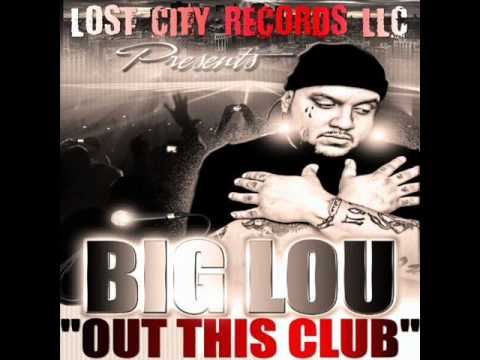 Big Lou - Out This Club