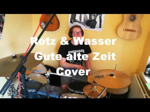 Rotz und Wasser - Gute alte Zeit Schlagzeug Cover