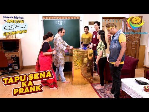 Tapu Sena ने Gift के साथ Bhide को दिया Tension| Taarak Mehta Ka Ooltah Chashmah | Tapu Sena Ka Prank