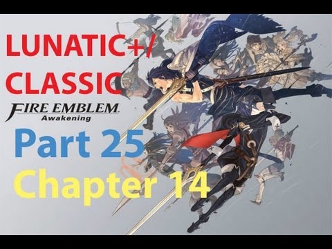Fire Emblem: Awakening Lunatic+/Classic Walkthrough (Part 25) Chapter 14 Flames on the Blue