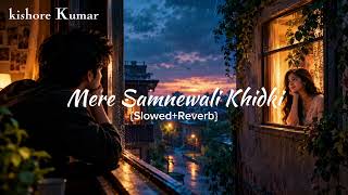 Download lagu Mere Samnewali Khidki Mein 🌙 | Kishore Kumar | Lofi Slowed   Reverb | Padosan mp3