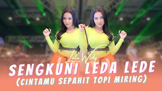 Download lagu SENGKUNI LEDA LEDE (Koplo Version) - Lala Widy | Cintamu Sepahit Topi Miring (MV ANEKA SAFARI) mp3