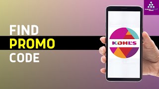[2024] How to Find Kohls Promo Codes | Enter Kohls Coupon Codes