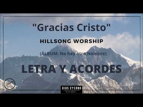 Gracias Cristo - Hillsong Worship