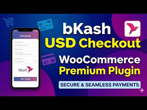 Accept BDT bKash Payment in USD Store | bKash USD Checkout for WooCommerce 