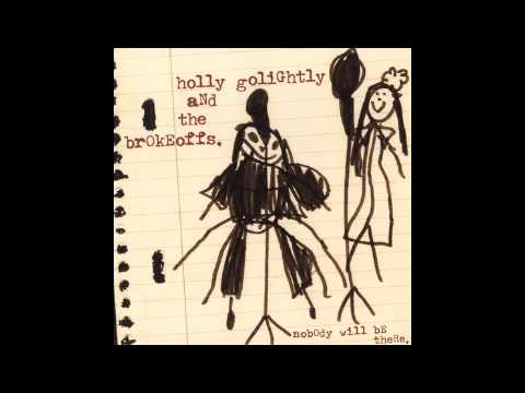 Holly Golightly & The Brokeoffs - Whoopie Ti Yi Yo