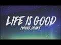 Future - Life Is Good (Lyrics) ft. Drake