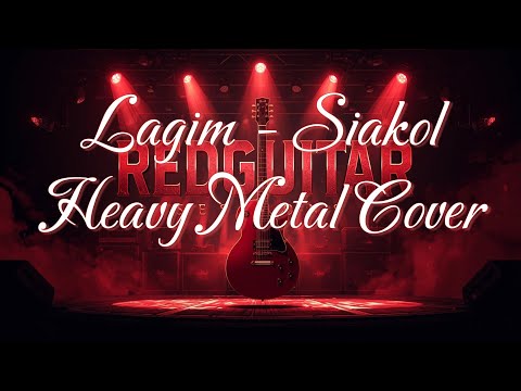 Lagim - Siakol | Heavy Metal Cover | RedGuitar Sessions PH