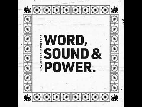 Juza Meets Dub Wizards - Word, Sound & Power