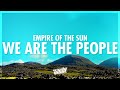 Empire Of The Sun We Are The People Lyrics 432Hz