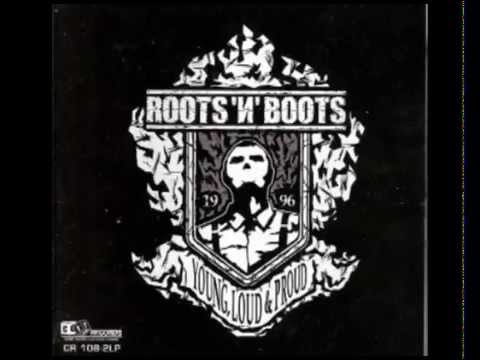 Roots 'N' Boots - Young, Loud & Proud (Full Album)