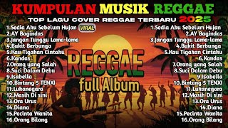Download lagu KUMPULAN REGGAE TERBARU 2025 - Lagu Viral TikTok & Top Hits Spotify Paling Enak Didengar 🌴 mp3