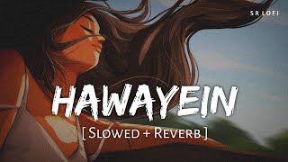 Download lagu Hawayein (Slowed Reverb) | Pritam, Arijit Singh | Jab Harry Met Sejal | SR Lofi mp3 Download lagu Hawayein (Slowed Reverb) | Pritam, Arijit Singh | Jab Harry Met Sejal | SR Lofi mp3