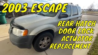 Fixing Rear Hatch Door Lock Actuator on 2001-2007 Ford Escape