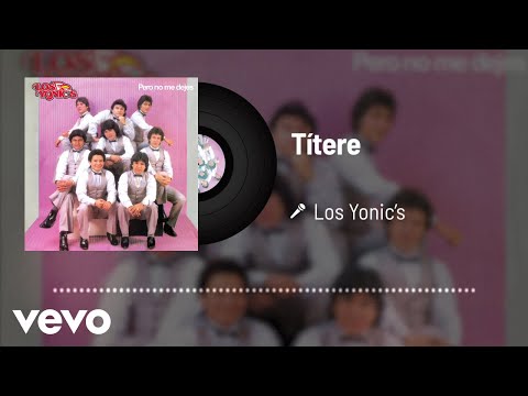 Los Yonic's - Títere (Audio)
