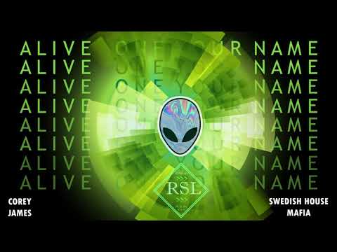 Corey James x Swedish House Mafia - Alive One (Your name)
