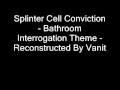 Splinter Cell Conviction - First Interrogation Theme ...