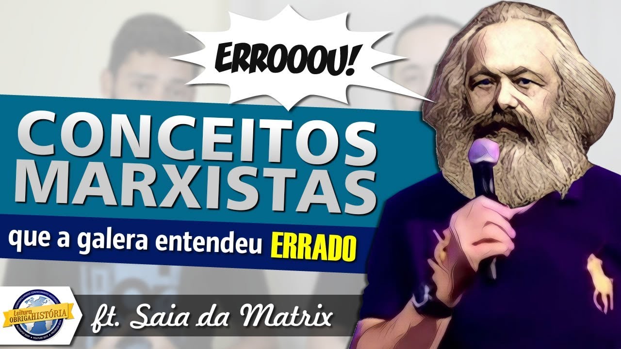 Conceitos Marxistas que a galera entende errado ft Saia da Matrix