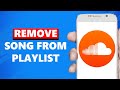 How To Remove A Song From Your SoundCloud Playlist Fast