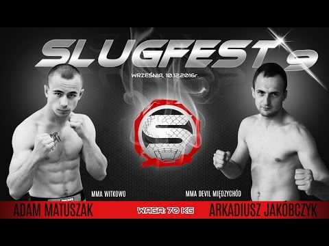 Slugfest 9: Adam Matuszak vs. Arkadiusz Jakóbczyk