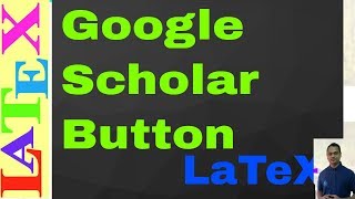 Citations from Google Scholar Button (LaTeX Tips/Solution - 06)