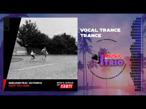Sneijder, Victoriya - Need You Here | Vocal Trance