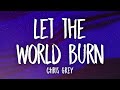 Chris Grey - Let The World Burn (Lyrics)