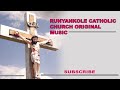 Best Of Runyankole Rukiga Catholic Church Music Non Stop Yohereza Mutima Wawe
