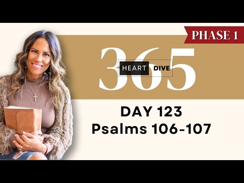 Day 123 Psalms 106-107 | Daily One Year Bible Study | Audio Bible Reading with Commentary