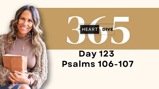 Day 123 Psalms 106-107 | Daily One Year Bible Study | Audio Bible Reading with Commentary