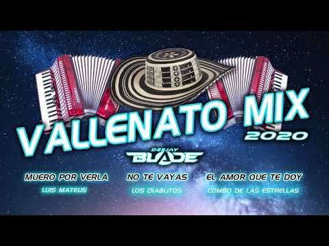 Mix Vallenato Muero Por Verla - No Te Vayas - El Amor Que Te Doy Dj Blade Popayán