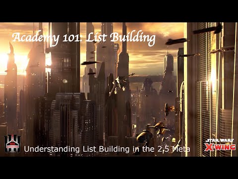 Star Wars X-Wing: Academy 101: 2.5 List Building Basics for New Players