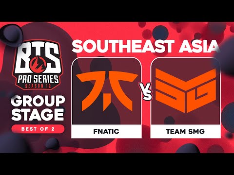 Fnatic vs Team SMG Game 1 - BTS Pro Series 12 SEA: Groups w/ Robbnroll & Otomo
