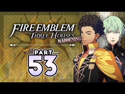Part 53: Let's Play Fire Emblem Three Houses, Golden Deer, Maddening - "Final Timeskip Preparations"