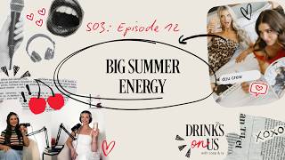 S03 E12: Big Summer Energy
