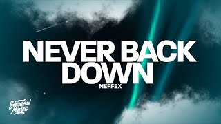NEFFEX - Never Back Down (Lyrics)