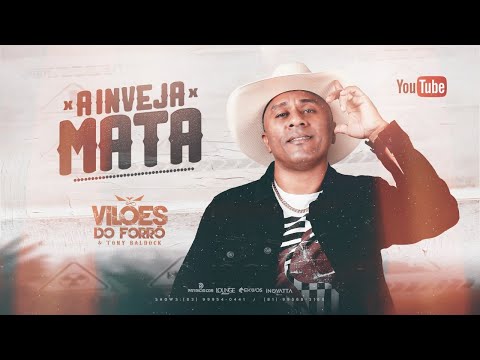 Vilões do Forró e Tony Baldock - A Inveja Mata (CD A Inveja Mata)