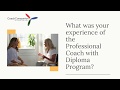 What Was Your Experience Of The Professional Coach With Diploma Programe