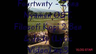 Download lagu Fourtwnty - Zona Nyaman OST. Filosofi Kopi 2 Ben & Jody (Lyric Video).mp3 mp3 Download lagu Fourtwnty - Zona Nyaman OST. Filosofi Kopi 2 Ben & Jody (Lyric Video).mp3 mp3