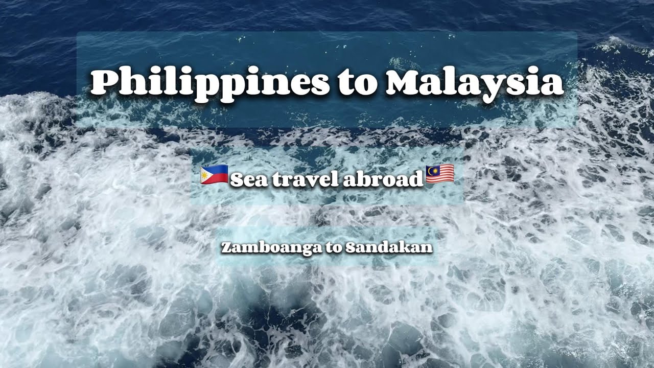 Sea travel: Philippines to Malaysia (Zamboanga to Sandakan)