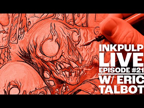 Inkpulp Live #22 - w/ Eric Talbot