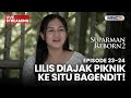 LILIS DIAJAK PIKNIK KE SITU BAGENDIT LIVE SUPARMAN REBORN 2 18 NOVEMBER 2025