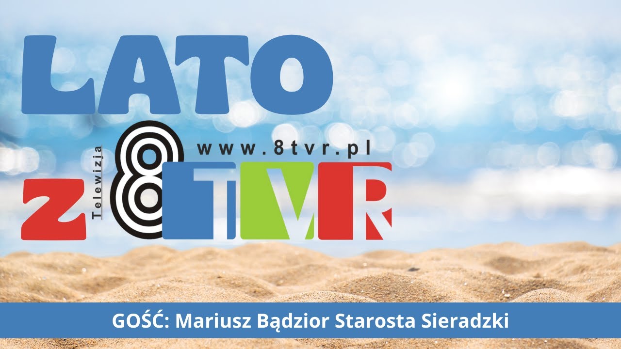 LATO Z 8TVR – Mariusz Bądzior, starosta sieradzki naszym gościem